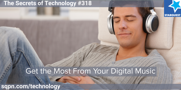 Get the Most from Your Digital Music