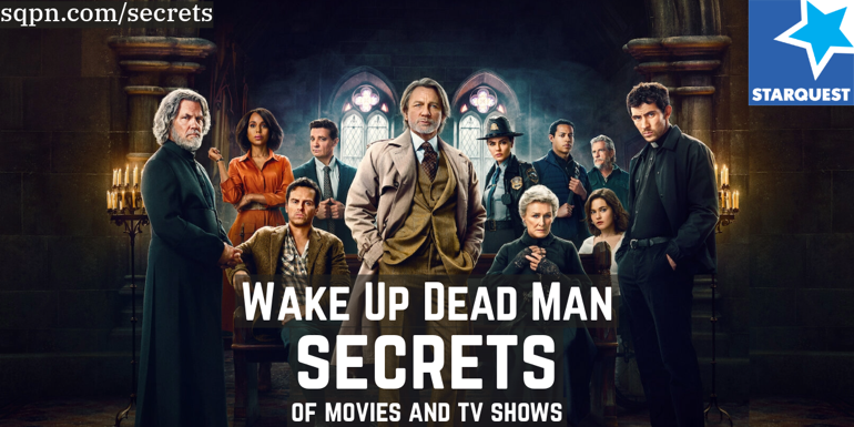 The Secrets of Wake Up Dead Man