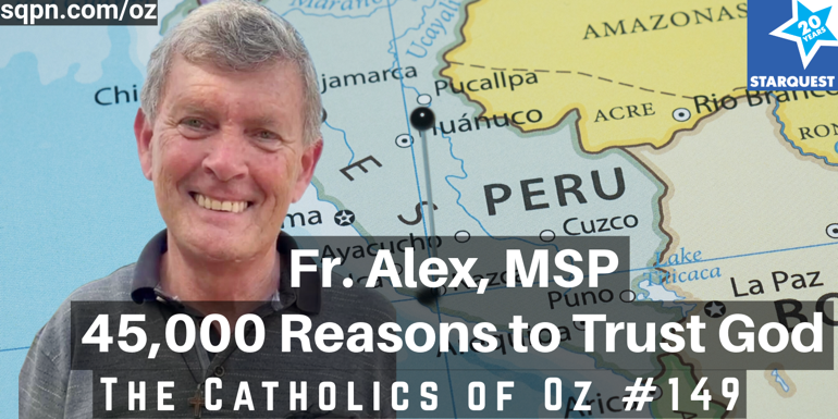 Fr. Alex, MSP: 45,000 Reasons to Trust God
