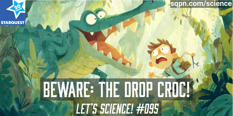 Beware: The Drop Croc!