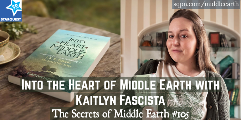 Into the Heart of Middle Earth with Kaitlyn Facista