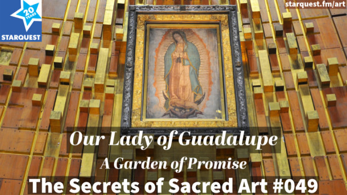 Our Lady of Guadalupe: A Garden of Promise