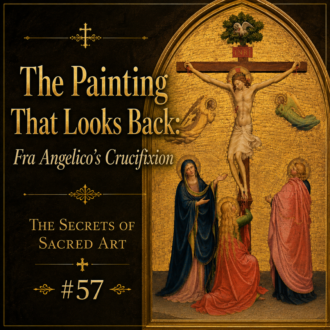 The Painting That Looks Back: Fra Angelico’s Crucifixion episode artwork